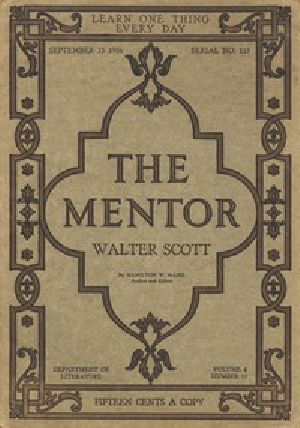 [Gutenberg 44367] • The Mentor: Walter Scott, Vol. 4, Num. 15, Serial No. 115, September 15, 1916